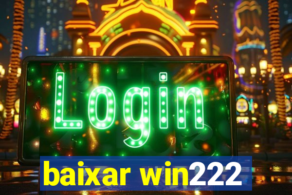 baixar win222